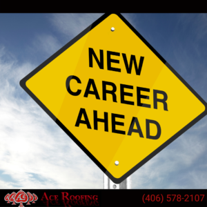 Roofing Jobs in Montana with Ace Roofing